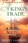 A King's Trade : An Alan Lewrie naval adventure - eBook