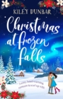 Christmas at Frozen Falls : An uplifting and gorgeously romantic read that will warm your heart - Book