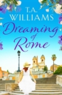 Dreaming of Rome : An unputdownable feel-good holiday romance - Book