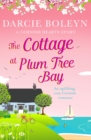 The Cottage at Plum Tree Bay : An uplifting, cosy Cornish romance - Book