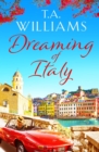 Dreaming of Italy : A stunning and heartwarming holiday romance - eBook