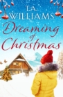 Dreaming of Christmas : An enthralling feel-good romance in the high Alps - Book