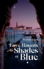 Love Haunts in Shades of Blue - Book