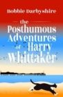 The Posthumous Adventures of Harry Whittaker - Book