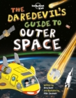 Lonely Planet The Daredevil's Guide to Outer Space - eBook