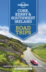 Lonely Planet Cork, Kerry & Southwest Ireland Road Trips - Book