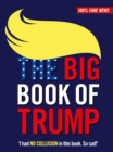 The Big Book of Trump : 'I HAVE THE BEST WORDS' - eBook