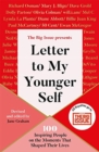 Letter To My Younger Self : The Big Issue Presents... 100 Inspiring People on the Moments That Shaped Their Lives - Book