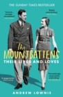 The Mountbattens : Their Lives & Loves: The Sunday Times Bestseller - eBook