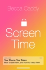 Screen Time : How to make peace with your devices and find your techquilibrium - Book