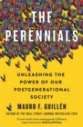 The Perennials : Unleashing the Power of our Postgenerational Society - Book