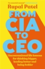 From CIA to CEO : "One of the best business books" - Harper's Bazaar - Book