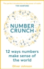 Numbercrunch : 12 Ways Numbers Make Sense of the World - Book