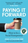 Paying It Forward : How to Be A Social Entrepreneur - Book