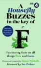 A Housefly Buzzes in the Key of F : Hilarious and fascinating facts on all things flora and fauna from BBC Radio 4’s award-winning series Nature Table - Book