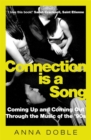 Connection is a Song : Coming Up and Coming Out Through the Music of the '90s - Book