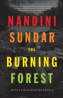The Burning Forest : India's War Against the Maoists - eBook