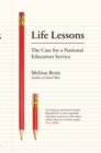 Life Lessons : The Case for a National Education Service - eBook