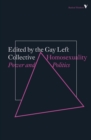 Homosexuality : Power and Politics - eBook