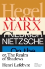 Hegel, Marx, Nietzsche - eBook
