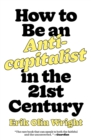 How to Be an Anticapitalist in the Twenty-First Century - eBook