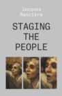 Staging the People : The Proletarian and His Double - Book