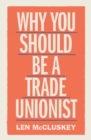 Why You Should be a Trade Unionist - eBook