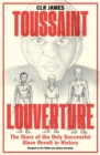 Toussaint Louverture : The Story of the Only Successful Slave Revolt in History - Book