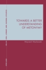Towards a Better Understanding of Metonymy - Book