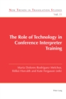 The Role of Technology in Conference Interpreter Training - Book