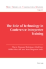 The Role of Technology in Conference Interpreter Training - eBook