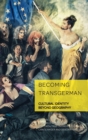 Becoming TransGerman : Cultural Identity Beyond Geography - Book