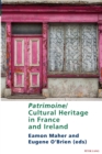 Patrimoine/Cultural Heritage in France and Ireland - Book