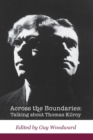 Across the Boundaries : Talking about Thomas Kilroy - Book