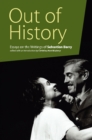 Out of History : Essays on the Writings of Sebastian Barry - Book