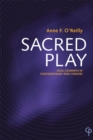 Sacred Play : Soul-Journeys in Contemporary Irish Theatre - Book