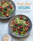 First-time Vegan : Delicious Dishes and Simple Switches for a Plant-Based Lifestyle - Book