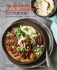 The Modern Multi-cooker Cookbook : 101 Recipes for your Instant Pot(R) - eBook