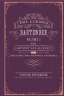 The Curious Bartender : The Artistry & Alchemy of Creating the Perfect Cocktail - Book