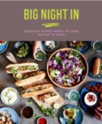 Big Night In : Delicious themed menus to cook & eat at home - eBook