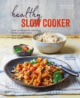 Healthy Slow Cooker : Over 60 recipes for nutritious, home-cooked meals from your electric slow cooker - Book