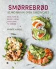 Smorrebrod: Scandinavian Open Sandwiches : More Than 50 Recipes, from Traditional to Modern - Book