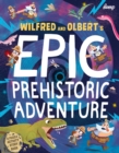 Wilfred & Olbert's Epic Prehistoric Adventure - Book