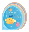 I Love You, Little Chick - Book