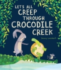Let's All Creep Through Crocodile Creek - Book