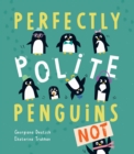 Perfectly Polite Penguins - Book