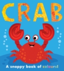 Crab : a snappy book of colours - Book