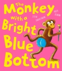 The Monkey With a Bright Blue Bottom - eBook
