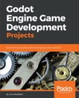 Godot Engine Game Development Projects - Book