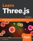 Learn Three.js : Programming 3D animations and visualizations for the web with HTML5 and WebGL, 3rd Edition - Book